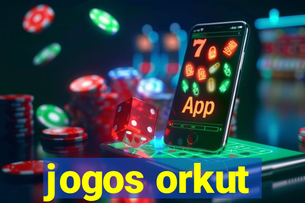 jogos orkut